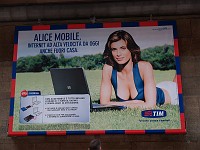  A poster ad for internet connectivity. Pretty girls with low-cut tops feature heavily in a lot of Italian advertising (not that I'm complaining about that).